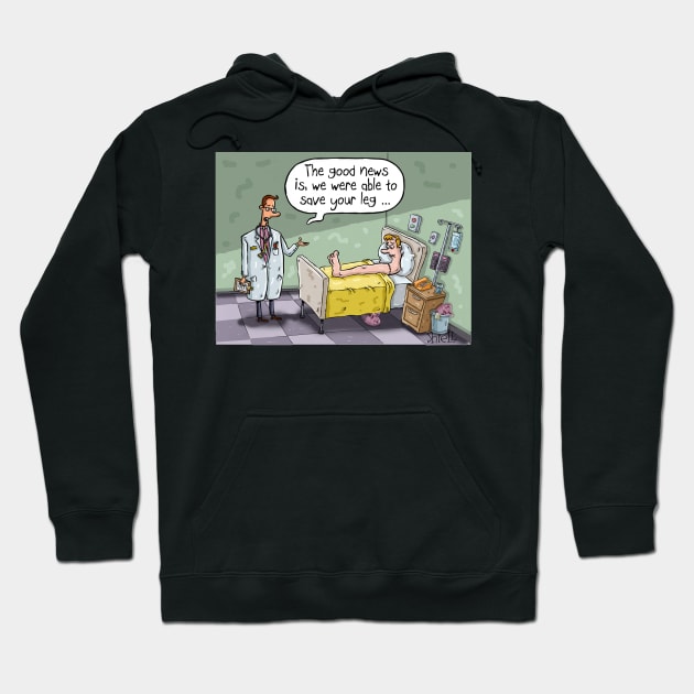 The Good News is we were able to save your leg. Hoodie by macccc8